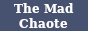 the mad chaote site
